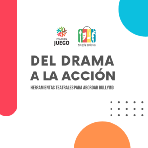 CURSO Del DRAMA a la ACCIÓN- Herramientas teatrales para abordar bullying